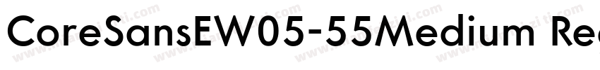 CoreSansEW05-55Medium Regular字体转换